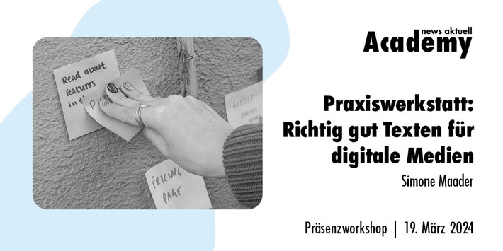 Praxiswerkstatt: Richtig gut Texten für digitale Medien / Ein Präsenzworkshop der news aktuell Academy